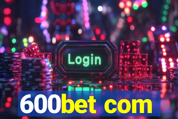 600bet com